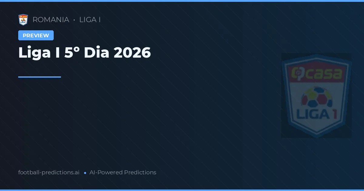 Liga I 5º Dia 2026