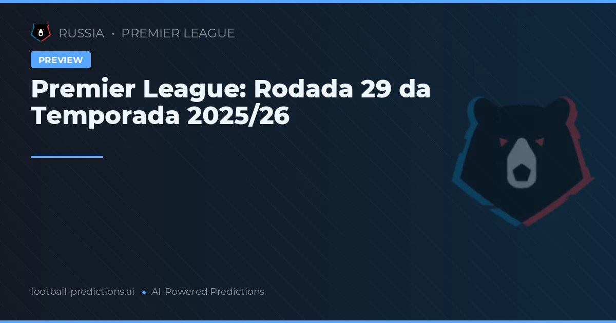Premier League: Rodada 29 da Temporada 2025/26