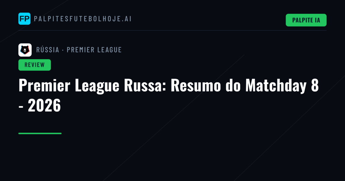 Premier League Russa: Resumo do Matchday 8 - 2026