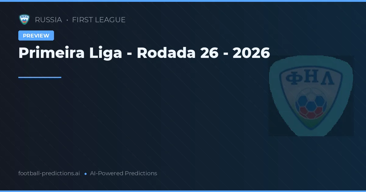 Primeira Liga - Rodada 26 - 2026