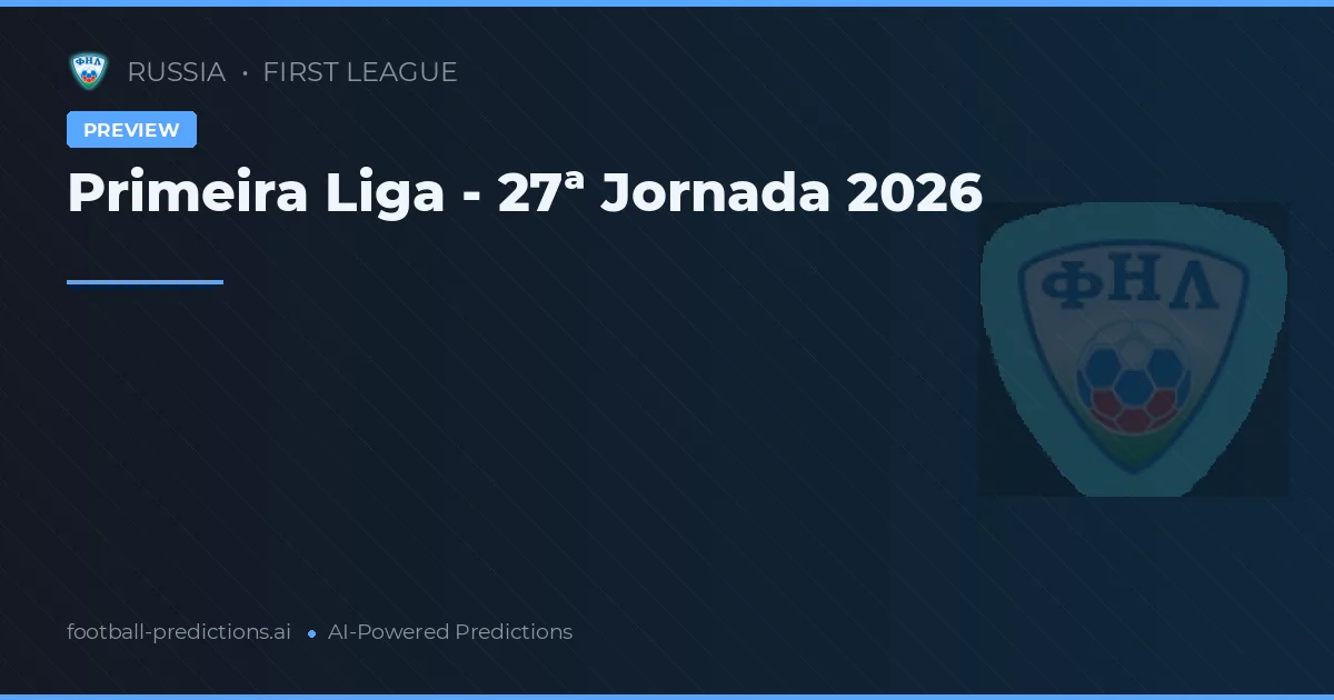 Primeira Liga - 27ª Jornada 2026