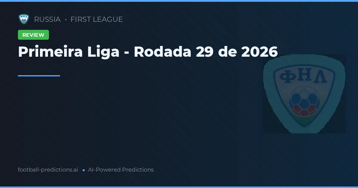 Primeira Liga - Rodada 29 de 2026