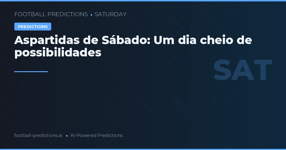 Aspartidas de Sábado: Um dia cheio de possibilidades