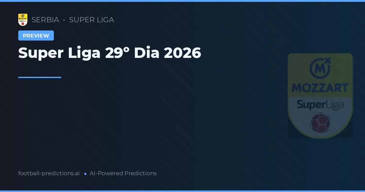 Super Liga 29º Dia 2026