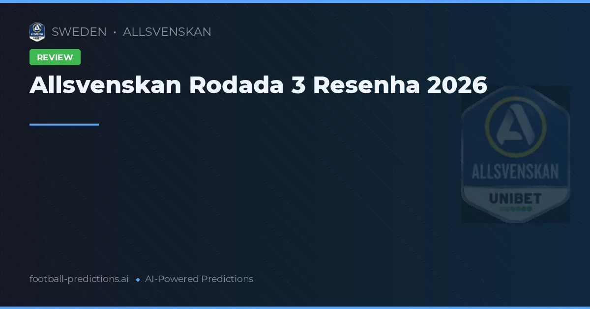 Allsvenskan Rodada 3 Resenha 2026