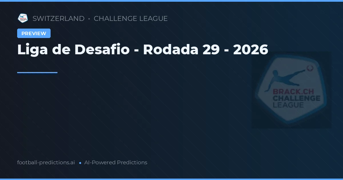 Liga de Desafio - Rodada 29 - 2026