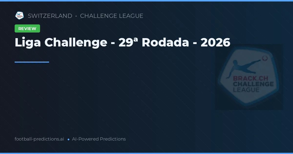 Liga Challenge - 29ª Rodada - 2026