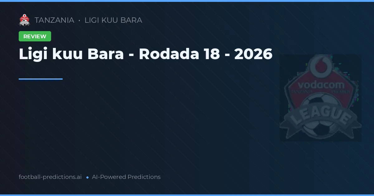 Ligi kuu Bara - Rodada 18 - 2026