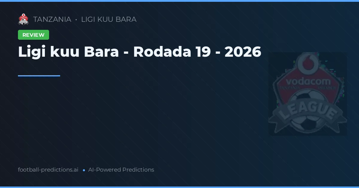 Ligi kuu Bara - Rodada 19 - 2026