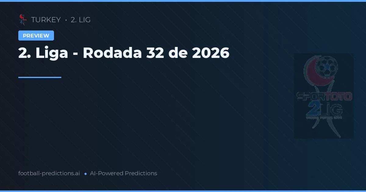 2. Liga - Rodada 32 de 2026