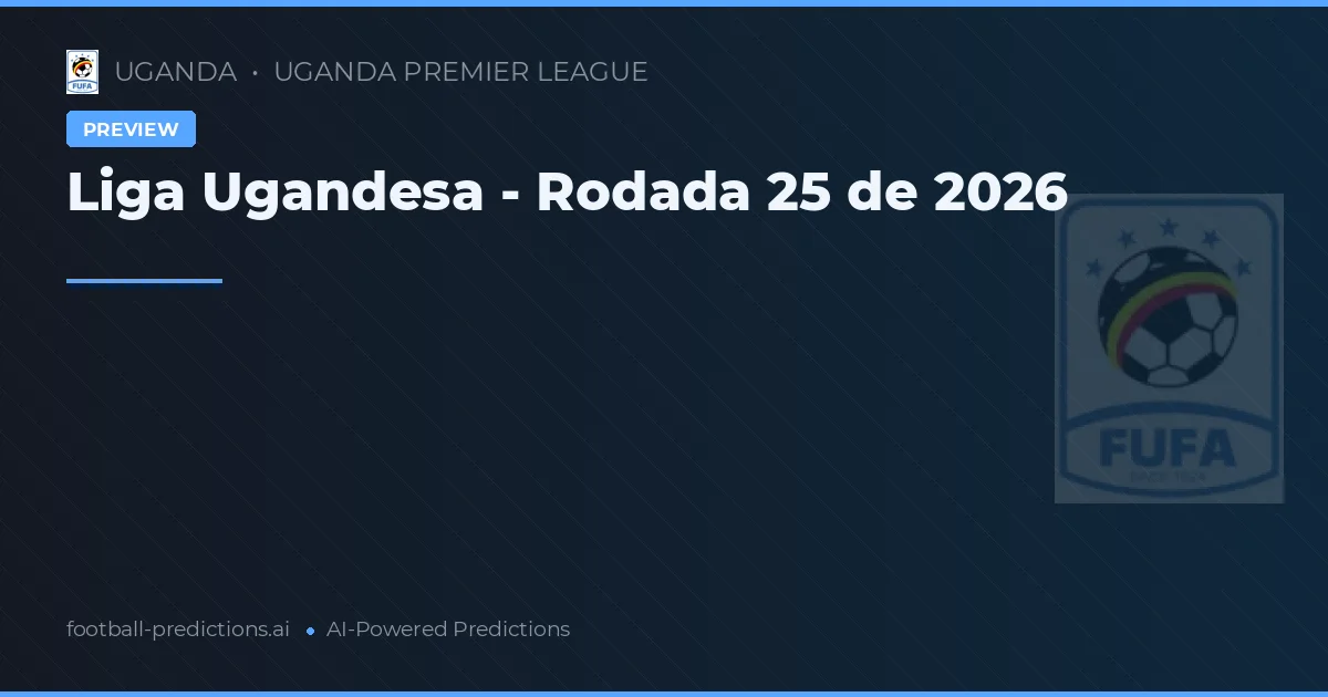 Liga Ugandesa - Rodada 25 de 2026