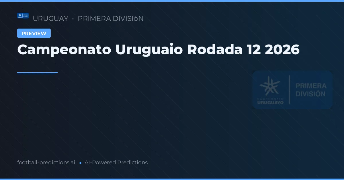 Campeonato Uruguaio Rodada 12 2026