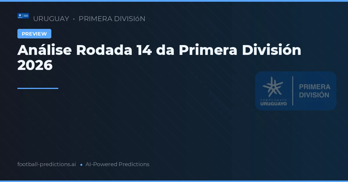 Análise Rodada 14 da Primera División 2026