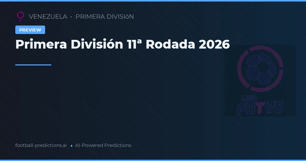 Primera División 11ª Rodada 2026