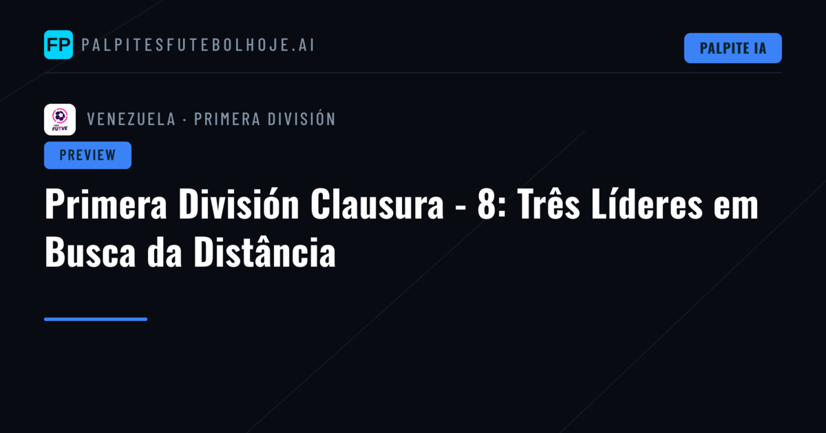 Primera División Clausura - 8: Três Líderes em Busca da Distância