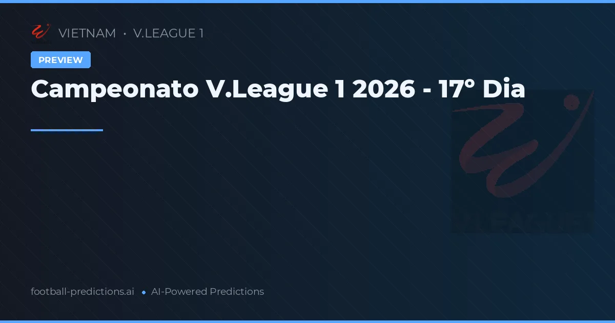 Campeonato V.League 1 2026 - 17º Dia