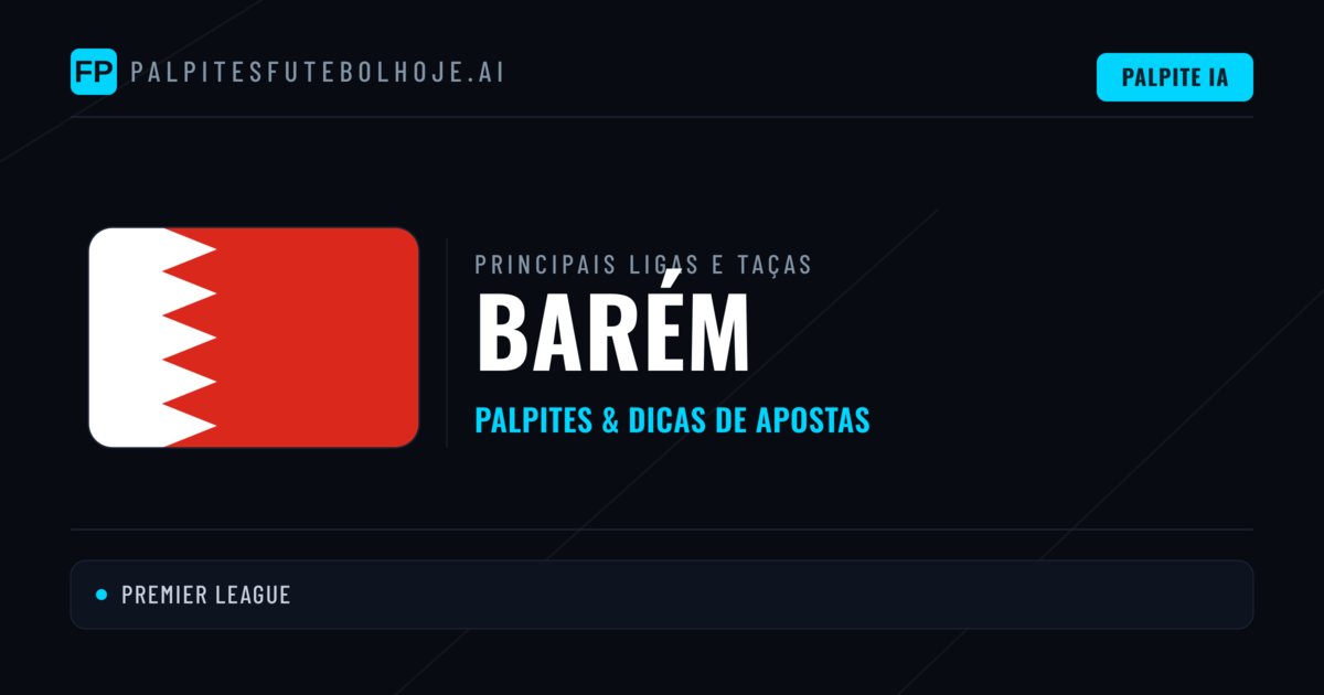 Palpites de Barém e Prognósticos de Hoje