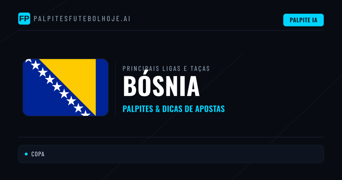 Palpites de Bósnia e Prognósticos de Hoje