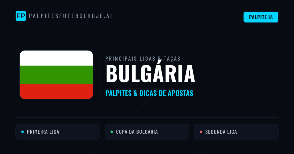Palpites de Bulgária e Prognósticos de Hoje