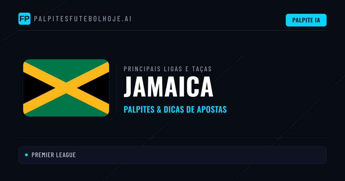 Palpites de Jamaica e Prognósticos de Hoje