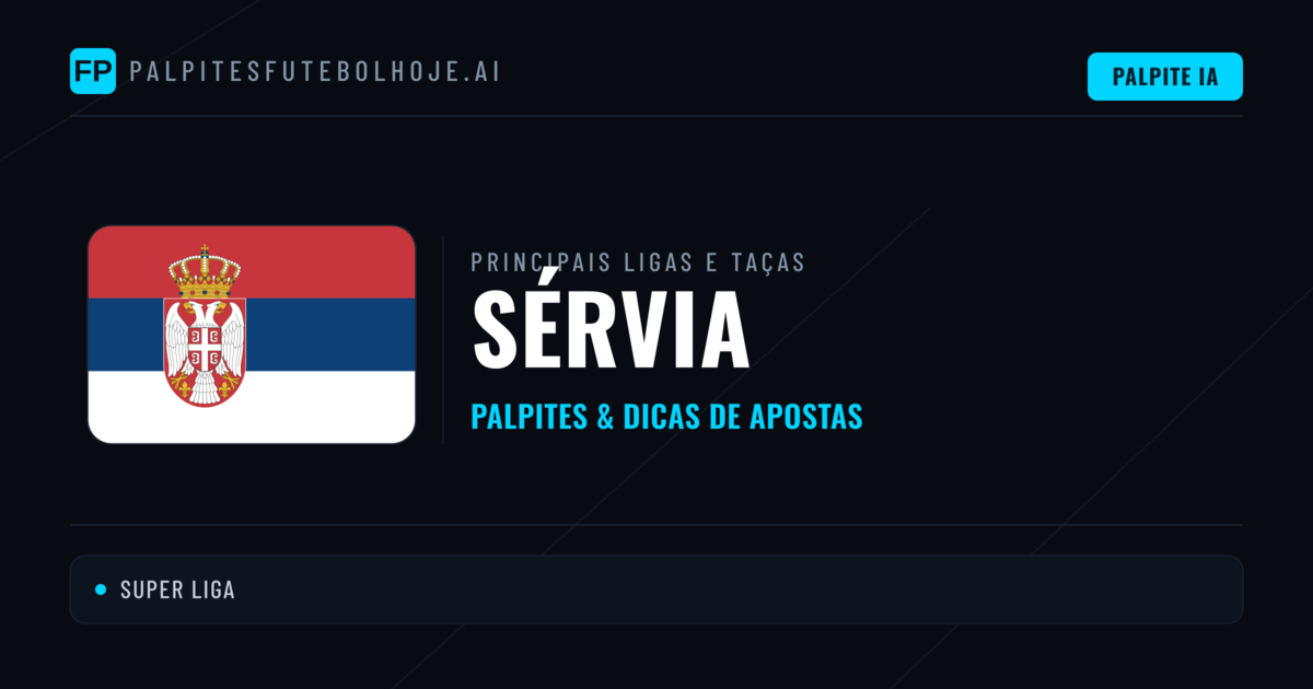 Palpites de Sérvia e Prognósticos de Hoje