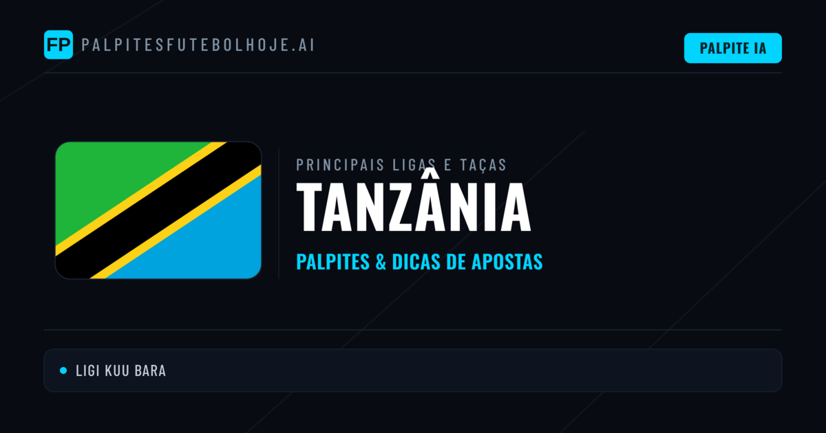 Palpites de Tanzânia e Prognósticos de Hoje