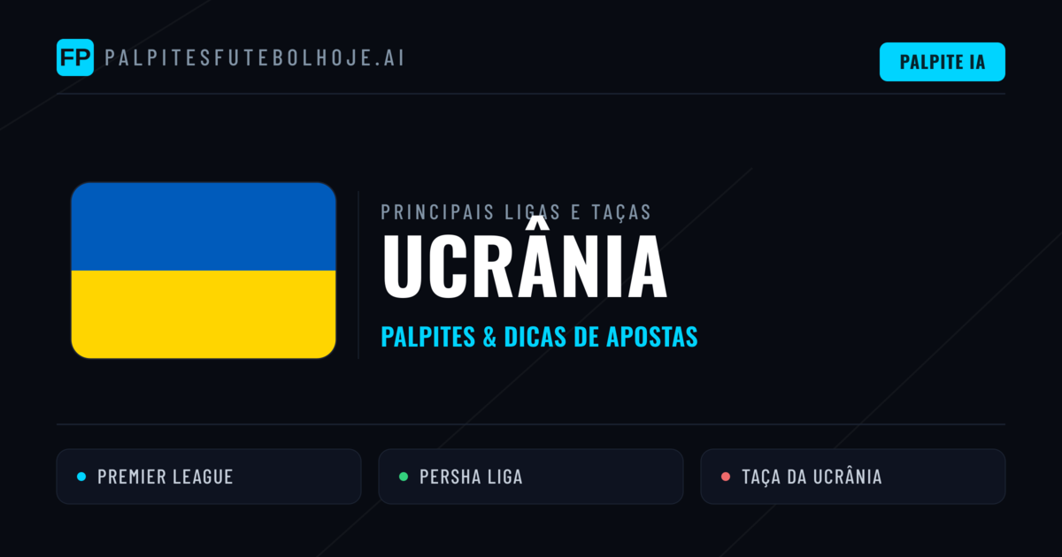 Palpites de Ucrânia e Prognósticos de Hoje
