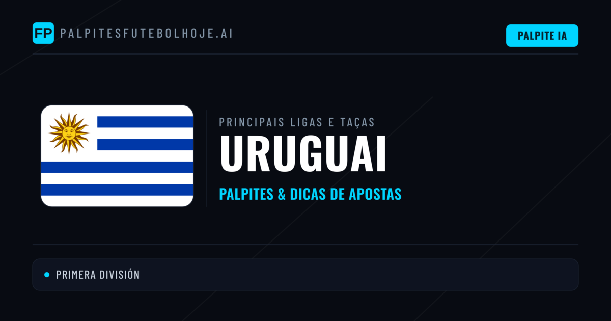 Palpites de Uruguai e Prognósticos de Hoje