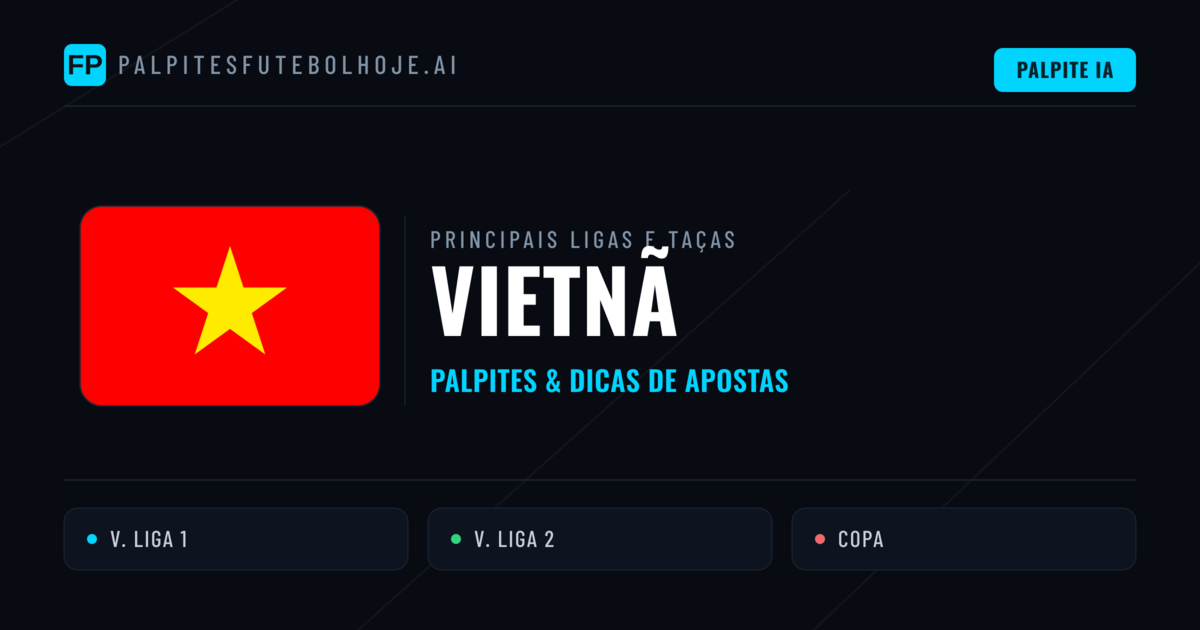 Palpites de Vietnã e Prognósticos de Hoje