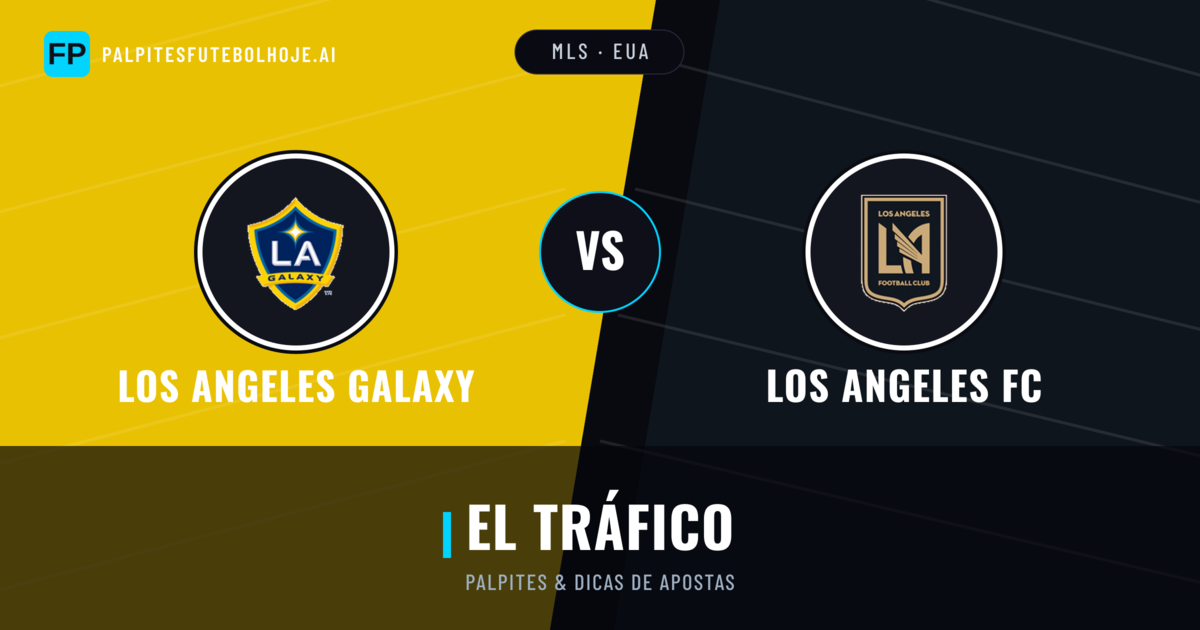 Los Angeles Galaxy vs Los Angeles FC Palpites & Estatísticas