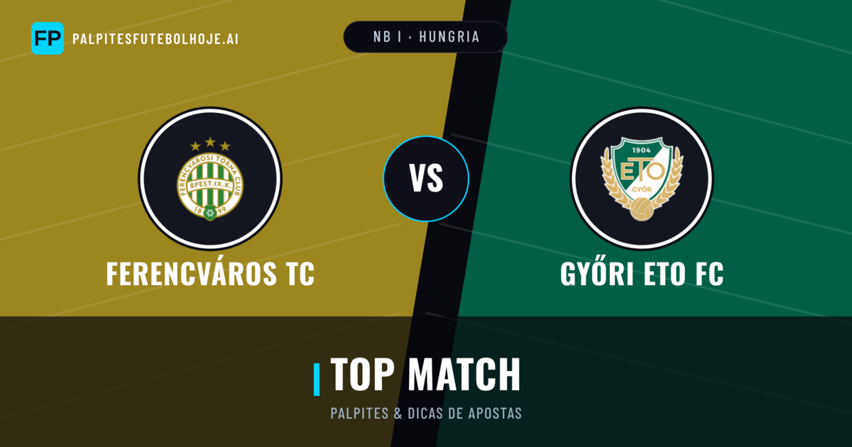 Ferencváros TC vs Győri ETO FC Palpites & Estatísticas