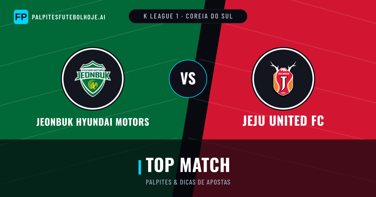 Jeonbuk Hyundai Motors vs Jeju United FC Palpites & Estatísticas