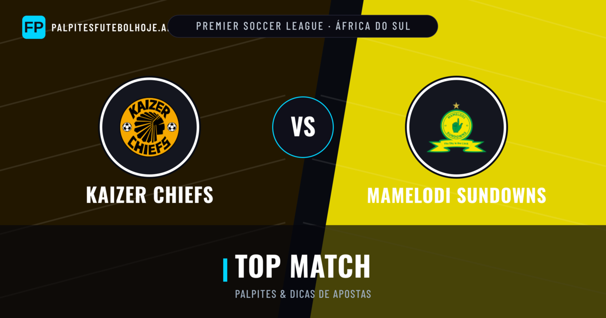 Kaizer Chiefs vs Mamelodi Sundowns Palpites & Estatísticas