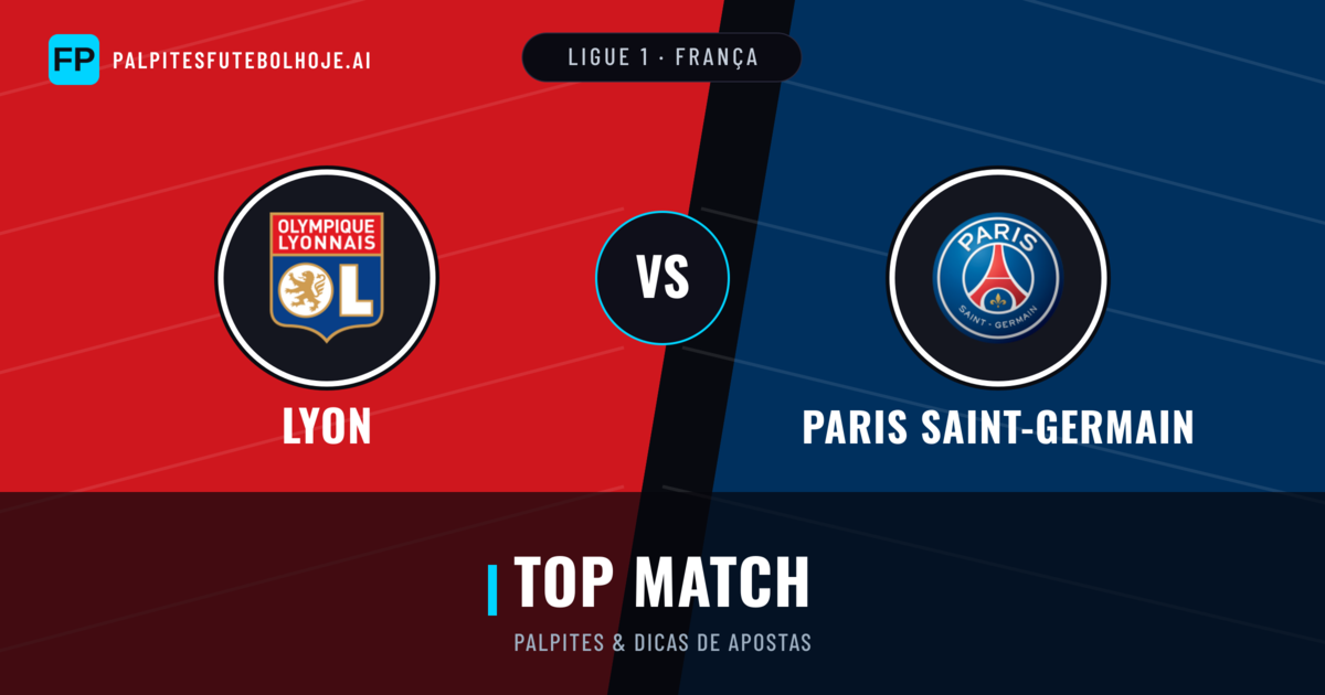 Lyon vs Paris Saint-Germain Palpites & Estatísticas