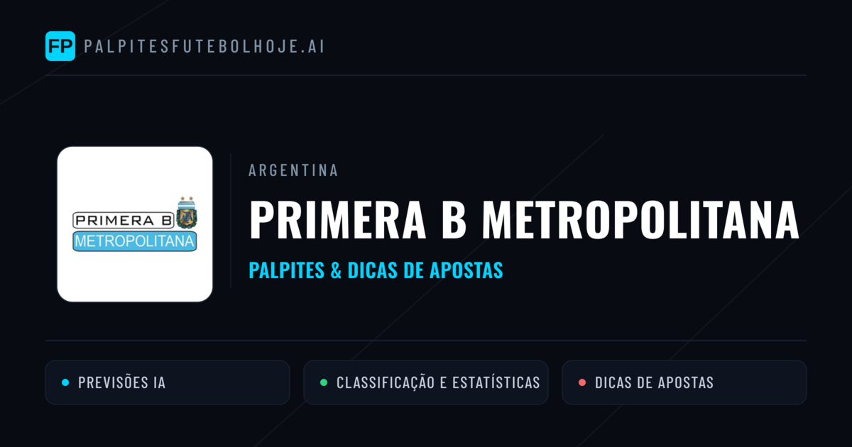 Palpites e Prognósticos de Futebol Argentina Primera B Metropolitana