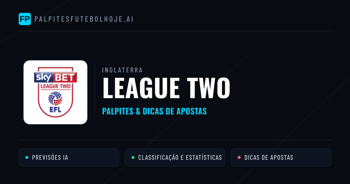 Palpites e Prognósticos de Futebol Inglaterra League Two