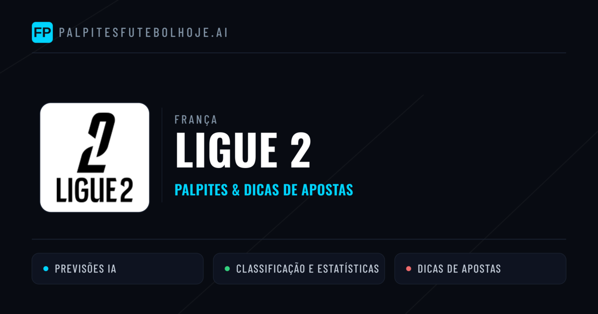 Palpites e Prognósticos de Futebol França Ligue 2