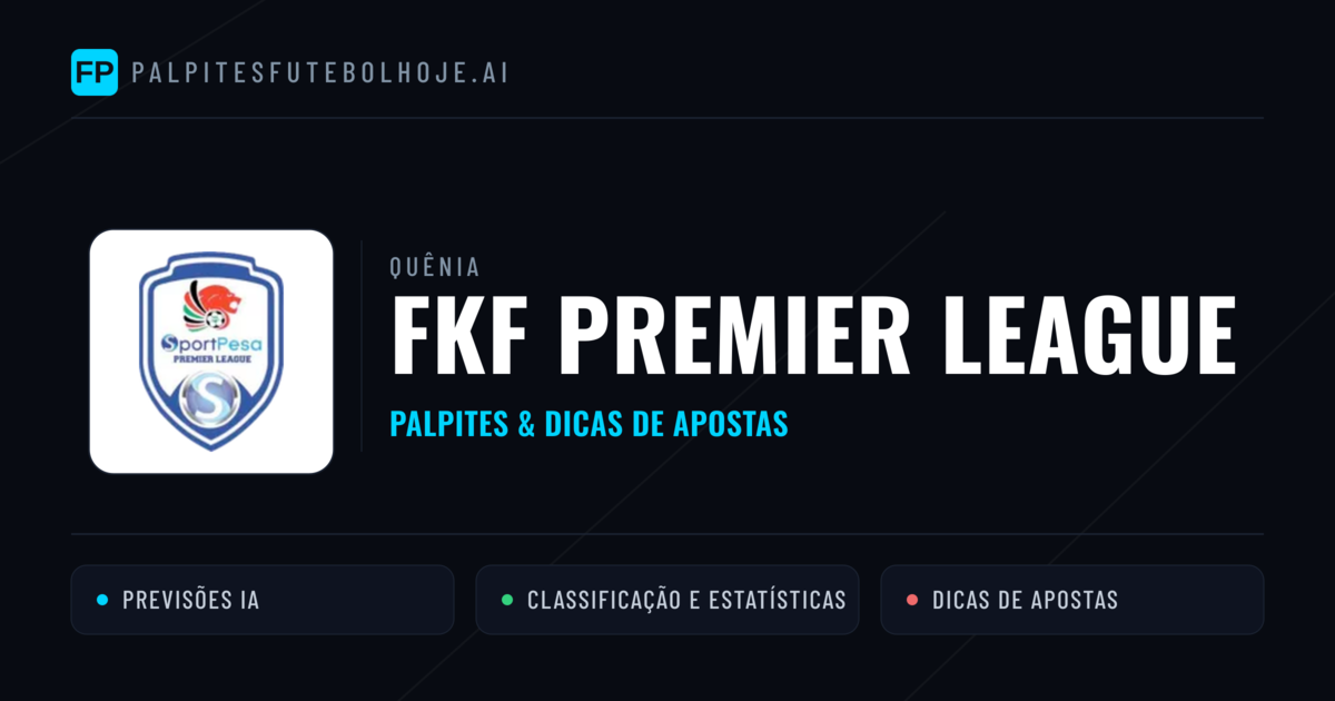 Palpites e Prognósticos de Futebol Quênia FKF Premier League