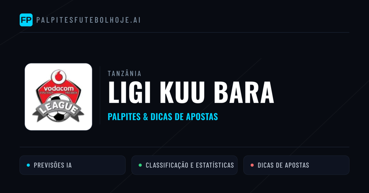 Palpites e Prognósticos de Futebol Tanzânia Ligi kuu Bara