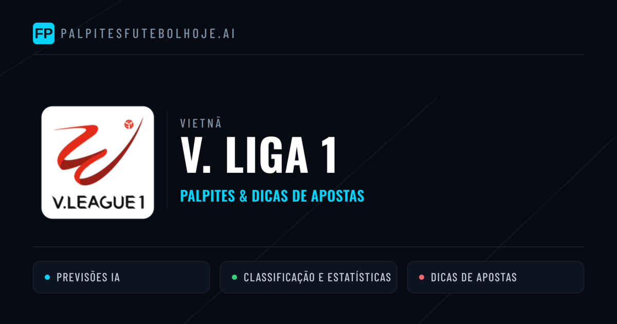 Palpites e Prognósticos de Futebol Vietnã V. Liga 1