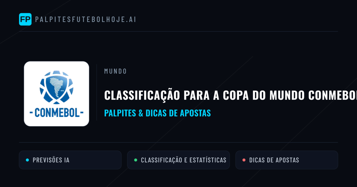 Palpites e Prognósticos de Futebol Classificação para a Copa do Mundo CONMEBOL