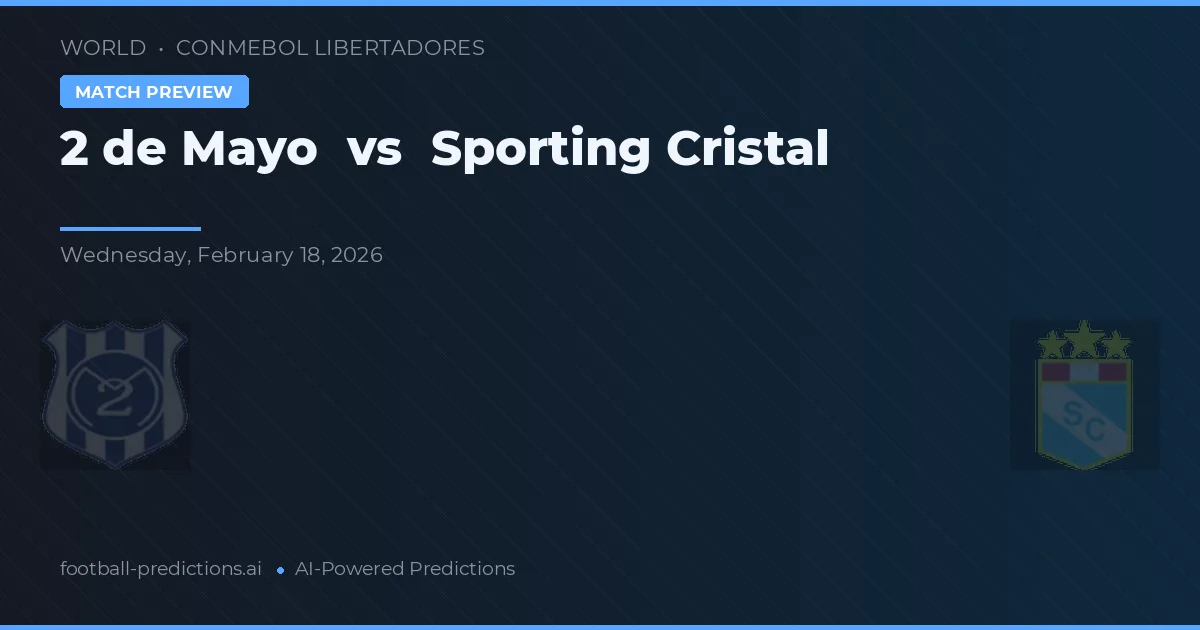 2 de Mayo vs Sporting Cristal — prognóstico e prévia do jogo