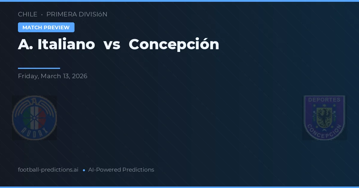 Universidad Italiana vs Concepción — prognóstico e prévia do jogo