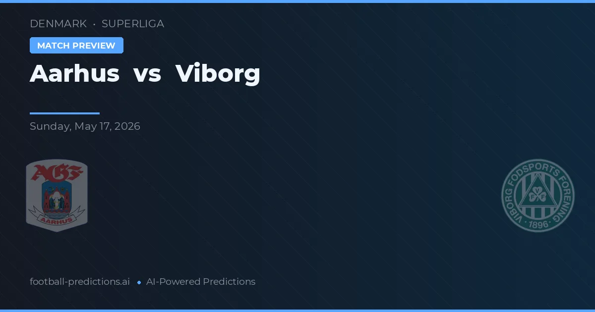 Aarhus vs Viborg FF — prognóstico e prévia do jogo