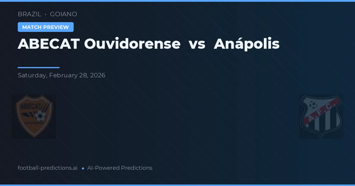 ABECAT Ouvidorense vs Anápolis — prognóstico e prévia do jogo