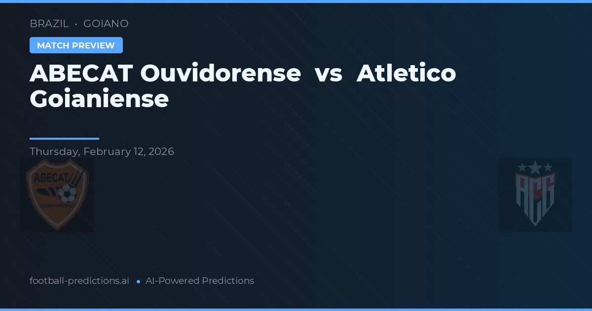 ABECAT Ouvidorense vs Atlético Goianiense — prognóstico e prévia do jogo