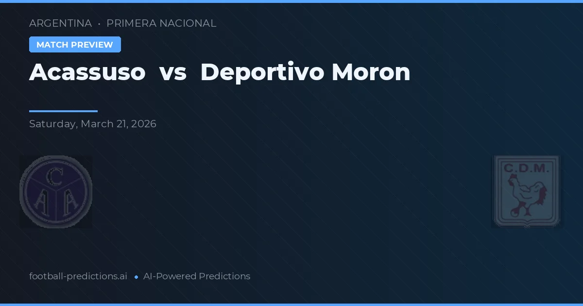 Acassuso vs Deportivo Morón — prognóstico e prévia do jogo