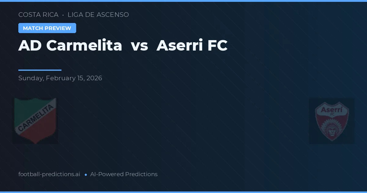 Carmelita vs Aserrí FC — prognóstico e prévia do jogo