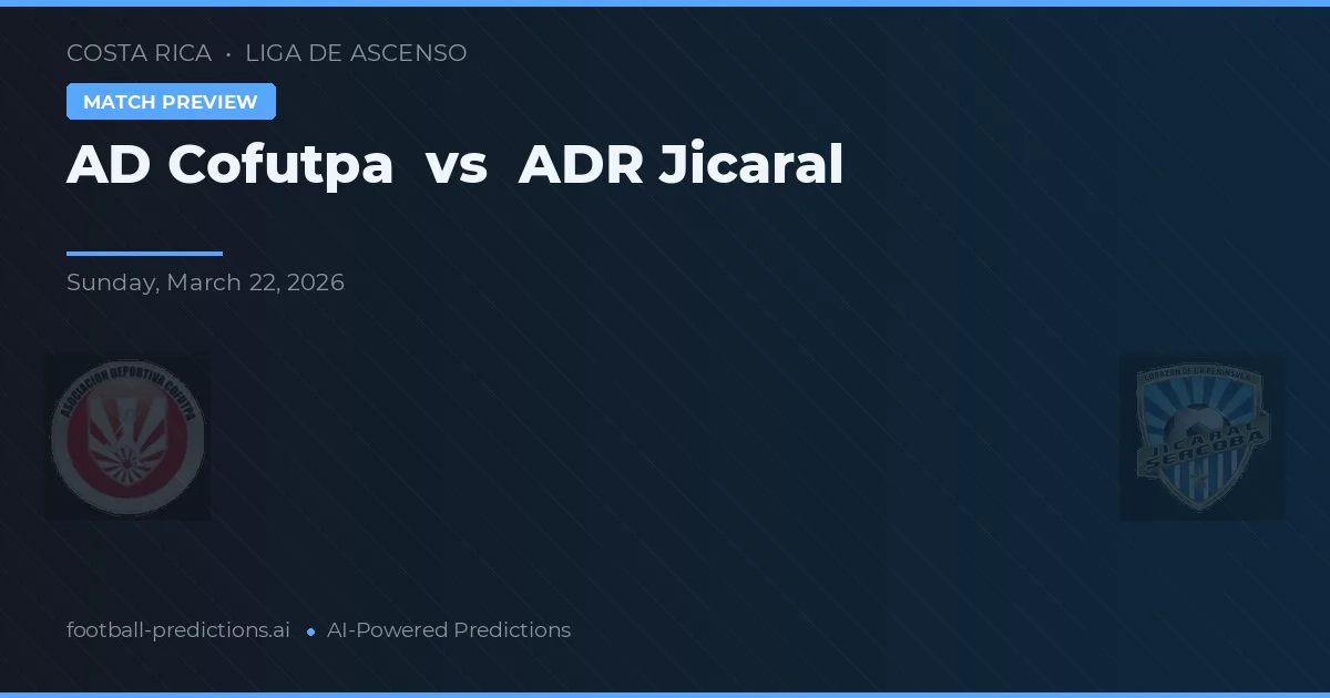 AD Cofutpa vs ADR Jicaral — prognóstico e prévia do jogo