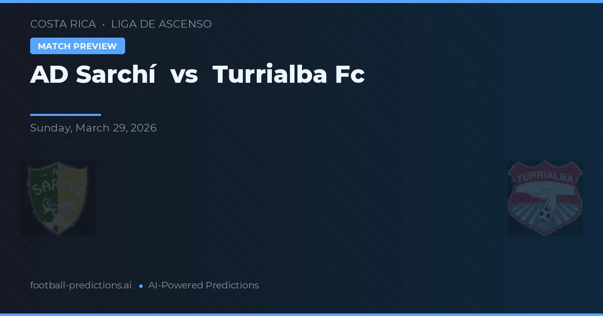 AD Sarchí vs Turrialba FC — prognóstico e prévia do jogo